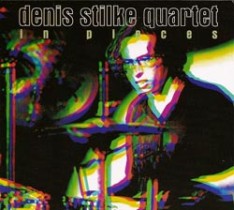 in pieces / Denis Stilke Quartet