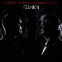 Reunion / Florian Poser / Klaus Ignatzek