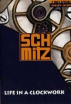 Life in a Clockwork / Schmitz