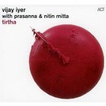 Tirtha / Vijay Iyer