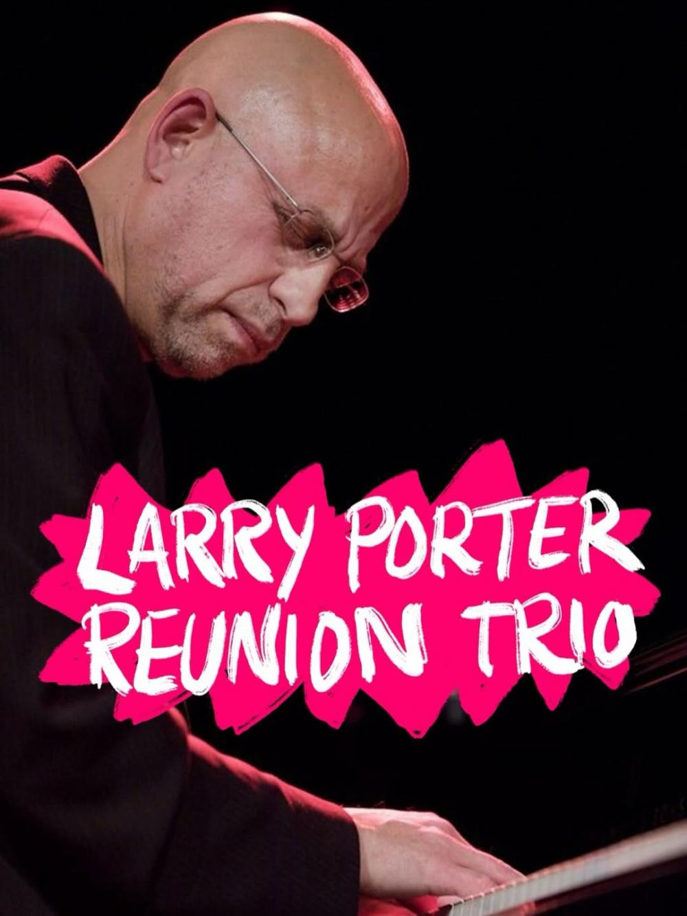 Larry Porter Reunion Trio