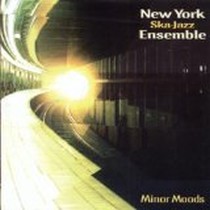 Minor Moods / New York Ska Jazz Ensemble