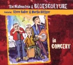 In Concert / Abi Wallenstein & Blues Culture