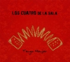 Tango Manjar / Los Cuatro de la Salsa