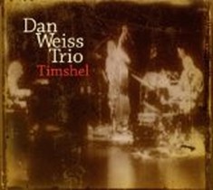 Timshel / Dan Weis Trio