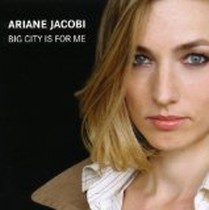 Big City Is for Me / Ariane Jacobi