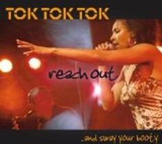 Reach Out and Sway Your Booty / Tok Tok Tok