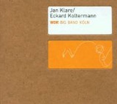 mit Jan Klare / Eckard Koltermann / WDR Big-Band
