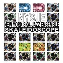 Skaleidoscope / New York Ska Jazz Ensemble