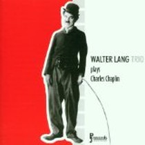 plays Charlie Chaplin / Walter Lang Trio