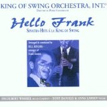 Hello Frank / King Of Swing Orchestra