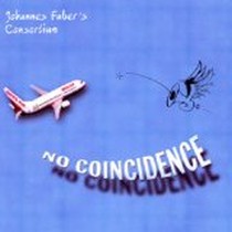 No Coincidence / Johannes Faber's Consortium