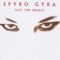Got the Magic / Spyro Gyra