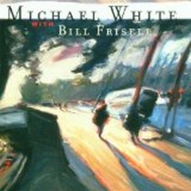 Motion Pictures / Michael White, Bill Frisell