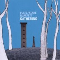 Gathering / Platz / Klare Quartett