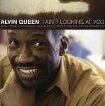 I Ain't Looking At You / Alvin Queen