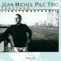 Together-Live at Sweet Basil / Jean-Michel Pilc Trio