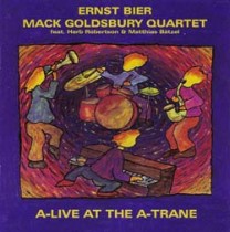 - A-Live at the A-Trane / Ernst Bier / Mack Goldsbury Quartet