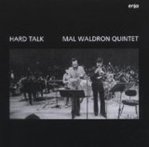 Hard Talk / Mal Waldron Quintet