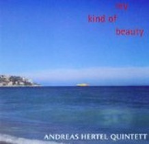 My Kind of Beauty / Andreas Hertel Quintett