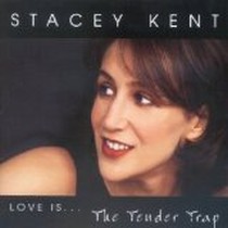 The Tender Trap / Stacey Kent